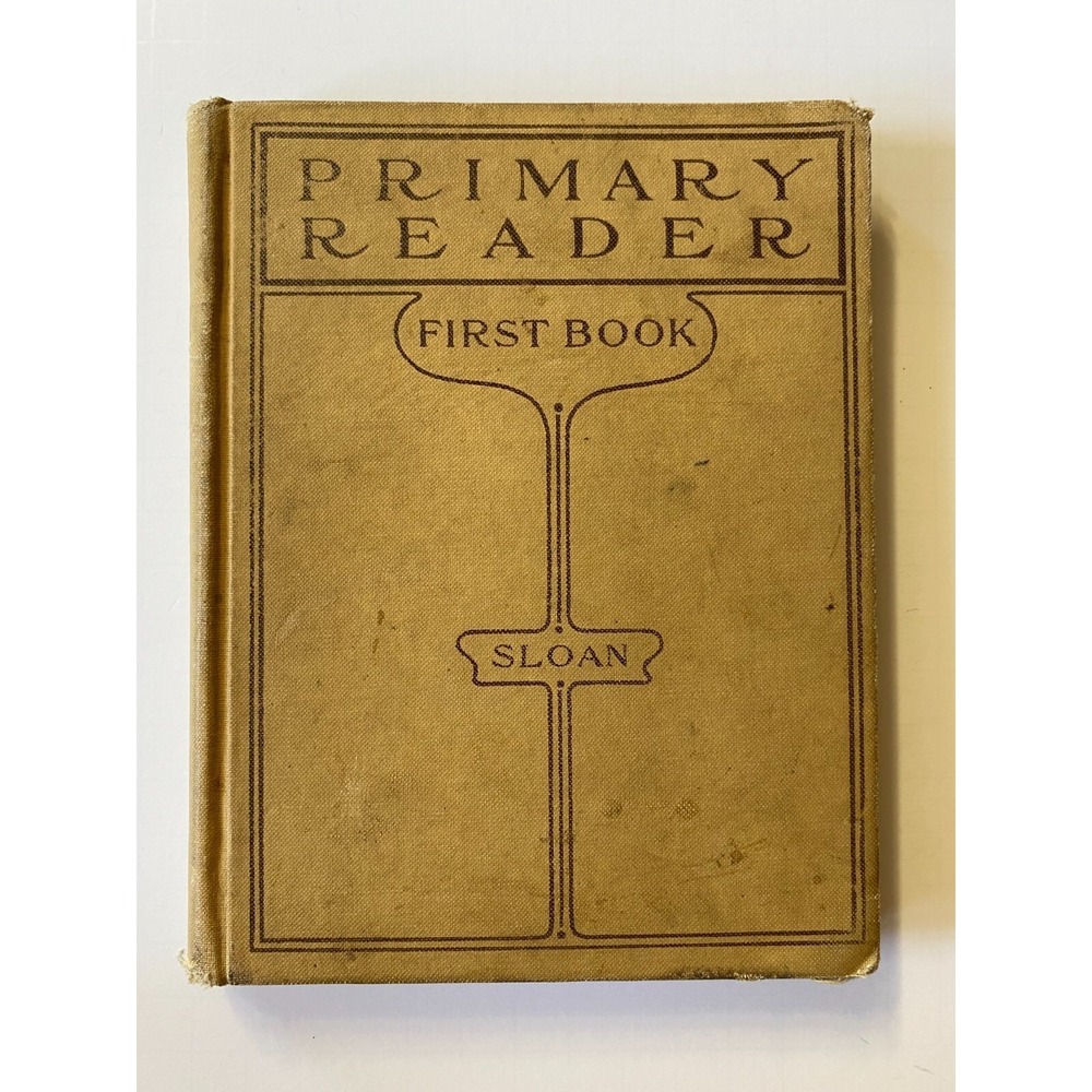 Antique Primary Reader First Book by Katherine E. Sloan 1913 Macmillan Company - Picture 1 of 5